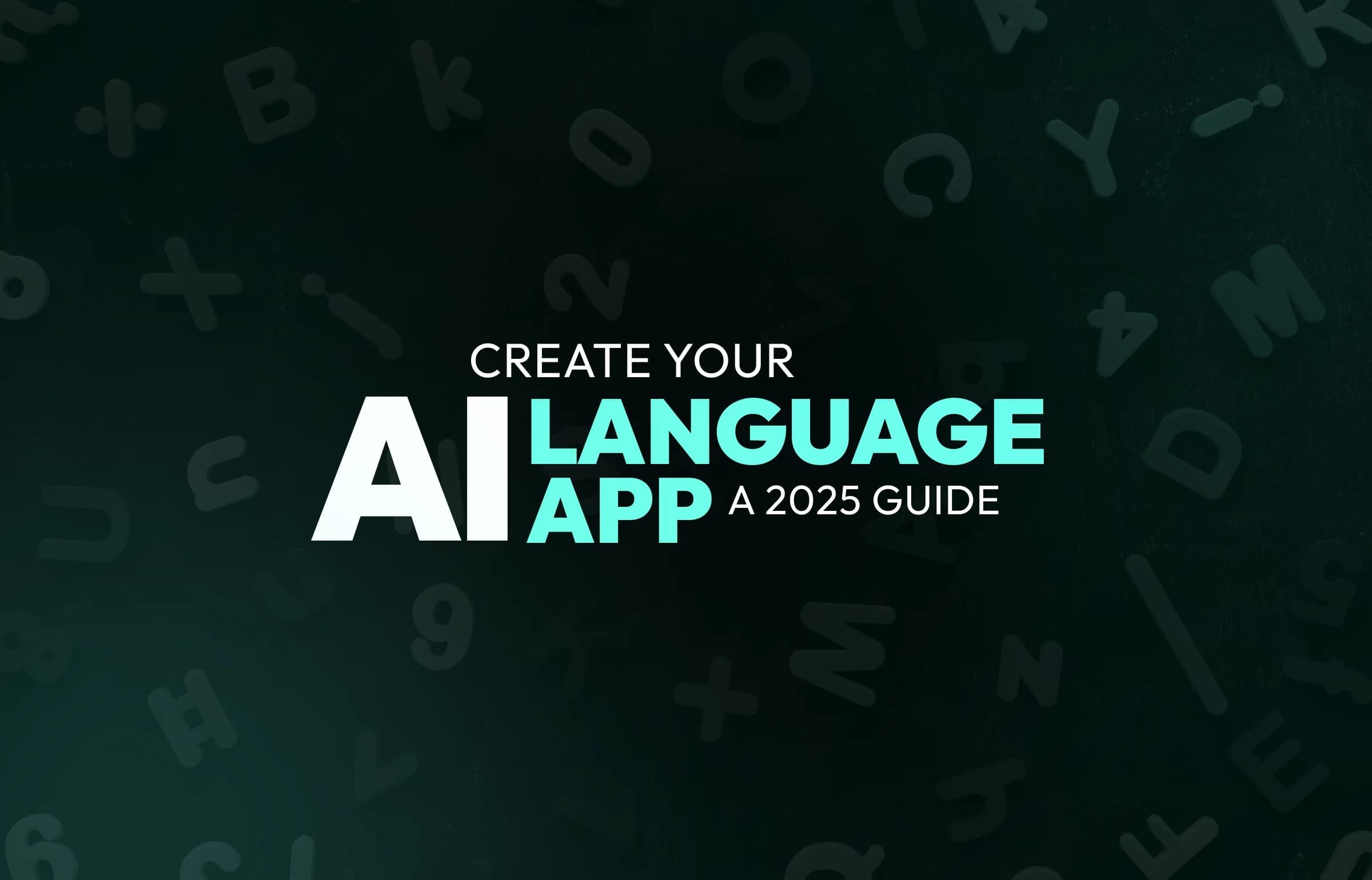 How to Build an AI-Based Language Learning App in 2025