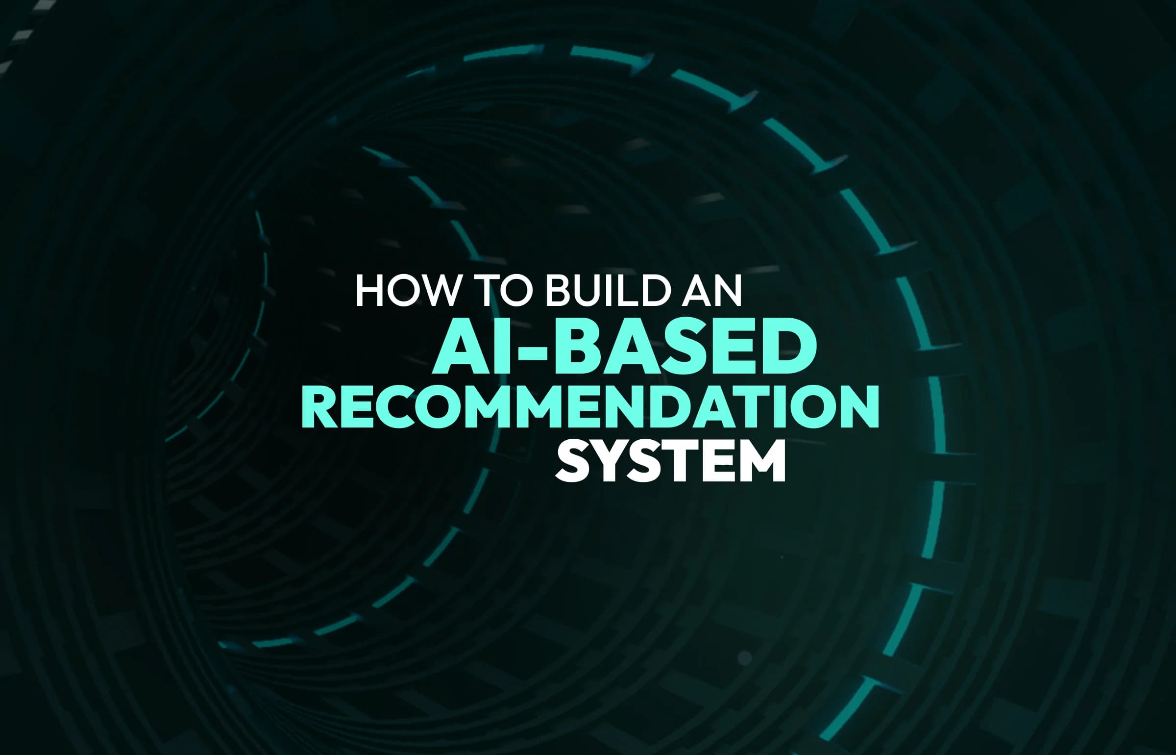 How to Build an AI-Based Recommendation System
