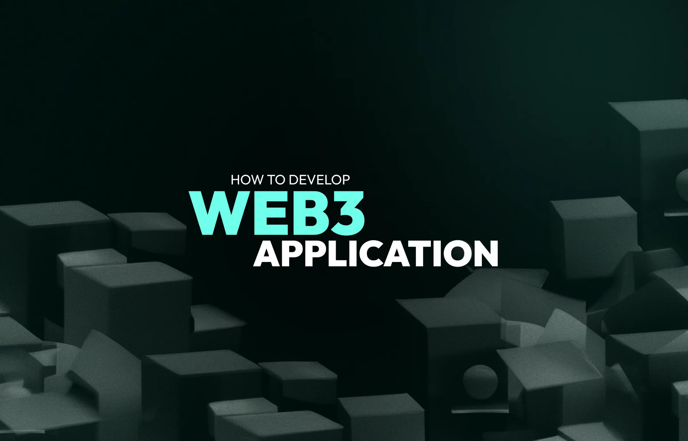 How to Develop Web3 Application