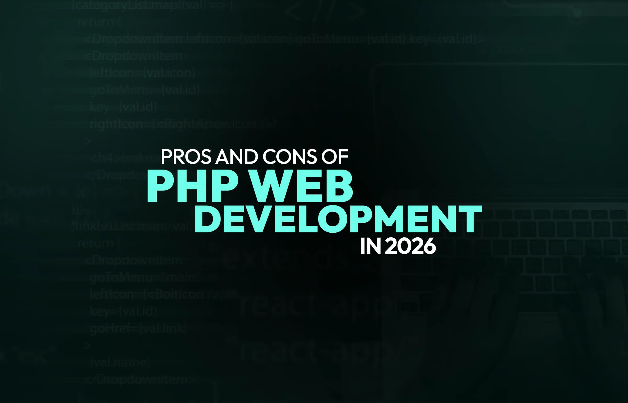 Pros and Cons of PHP Web Development in 2026