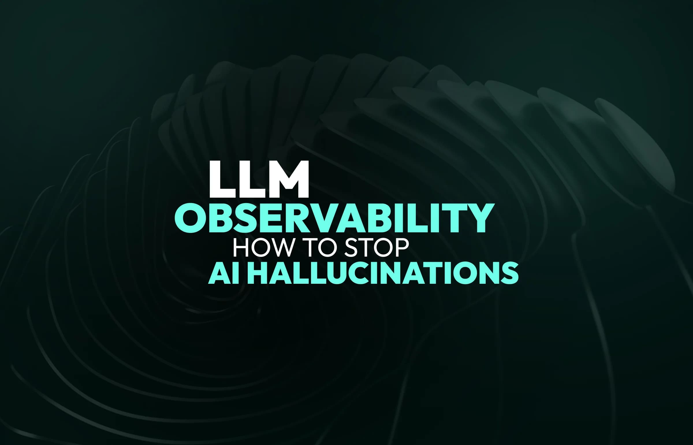 Role of AI Observability in Preventing LLM Hallucinations